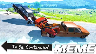 TO BE CONTINUED BEAMNG DRIVE #3 | BEAMNG DRIVE MEMES