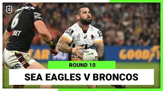 Manly Warringah Sea Eagles v Brisbane Broncos | Round 10, 2022 | Full Match Replay | NRL