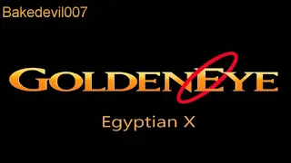 Egyptian X Goldeneye (N64) Music Extended