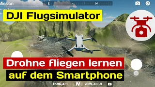 DJI Drohne fliegen lernen für Anfänger DJI Virtual Flight Drohnen Flugsimulator fürs Smartphone