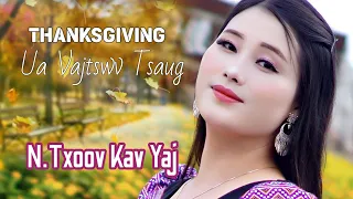 Thanksgiving Ua Vajtswv Tsaug || N . TxoovKav Yaj || Nkauj 2023 -2024.