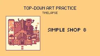 Simple Shop 8 | Pixel Art Timelapse