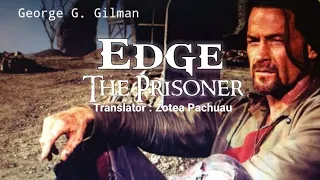 EDGE : THE PRISONER - 1 | Western fiction by George G. Gilman | Translator : Zotea Pachuau