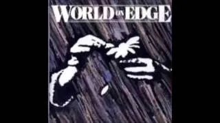 world on edge "burning bridges" world on edge-1990