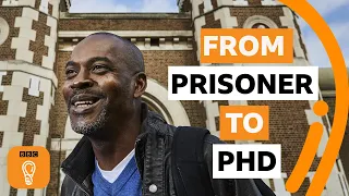 'I went from prisoner to PhD' | BBC Ideas