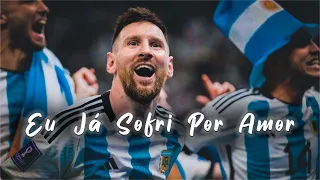 Messi - Eu Já Sofri Por Amor tiktok remix  - Skill edit - messi edit song #messi