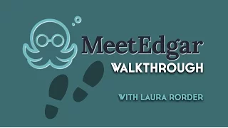 Meet Edgar Walkthrough Guide with Founder, Laura Roeder
