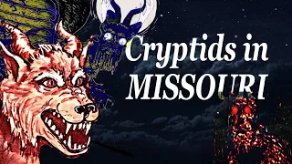 Cryptic Cryptids in Missouri