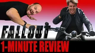MISSION: IMPOSSIBLE - FALLOUT (2018) - One Minute Movie Review