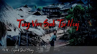 Hmong scared story - Tuag vim siab tsi ncaj 10-20-2020