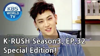 Special Edition! [KBS World Idol Show K-RUSH3 / ENG,CHN / 2018.10.19]