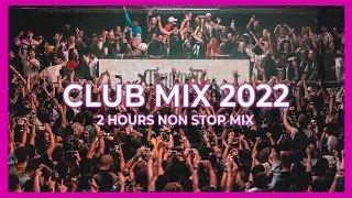 Club Music Remix Mix 2022 - Remixes & Mashups Of Popular Party Songs 2022 | Best Party MEGAMIX 2022