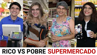 Rico vs Pobre - SUPERMERCADO