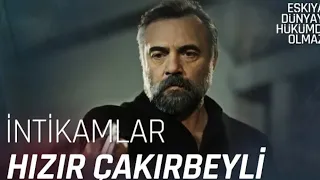 Hızırın aldığı intikamlar!!  - Eşkıya Dünyaya Hükümdar Olmaz