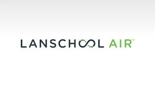 Getting Started with LanSchool Air