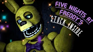 (SFM/FNaF) STUCK INSIDE! | A FIVE NIGHTS AT FREDDY'S MUSIC ANIMATION!