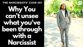 The Narcissists' Code 507- Why you can't unsee what you've been through with a Narcissistic person