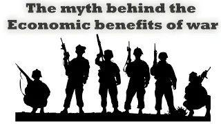The myth behind the economic benefits of war