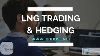 LNG TRADING & HEDGING | ICE & IBH | COURSE INTRO