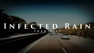 Infected Rain - Tour Life (86 Spring Tour documentary) 2017