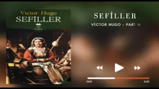 Sefiller , Sesli Kitap Dinle - Victor Hugo (Bölüm 16)