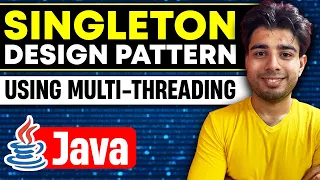Singleton Design Pattern Explained | Double Checking | Concurrency | Java  | Imp Interview Question