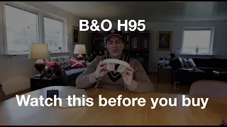 Bang & Olufsen - Beoplay H95 - 2 year Review (watch before buying)