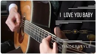 I love you baby (Can't take my eyes off of you) || Fingerstyle guitar