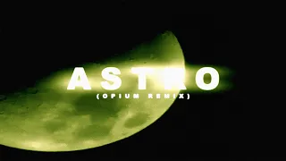 IVOXYGEN, Slowboy, zaichkou888 - ASTRO (Opium Remix) [Lyric VIdeo]
