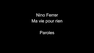 Nino Ferrer-Ma vie pour rien-paroles