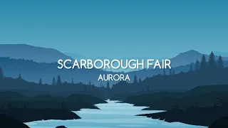 AURORA - SCARBOROUGH FAIR (Lyrics)