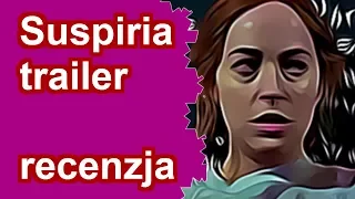 Suspiria – zwiastun, trailer filmu. Recenzja "Podejrzenie"