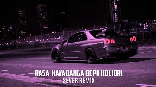 RASA & Kavabanga Depo Kolibri - Фиолетово(SEVER REMIX)