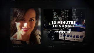 Dateline Episode Trailer: 10 Minutes to Sunset | Dateline NBC