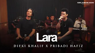 Lara - Difki Khalif | Difki Khalif X Pribadi Hafiz #Live