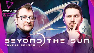 Beyond the Sun + Liderzy Nowej Ery | PogramyTV Live gameplay
