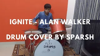 Ignite - Alan Walker | Drum Cover | Sparsh Agarwal