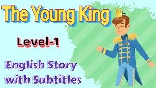 Learn English Through Story⚡The Young King⚡(Level-1)