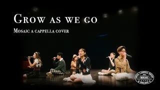 Grow as We Go (Ben Platt) A cappella Cover - Mosaic Annual Concert 2021