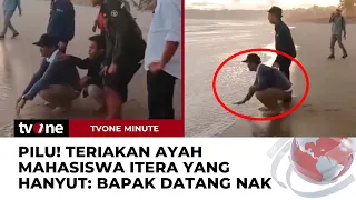 Momen Ayah Mahasiswa Itera Nangis Tunggu Anaknya yang Hanyut Di Pantai | tvOne Minute