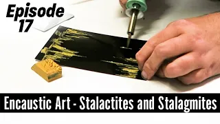 Encaustic Art How to Paint Stalagmite and Stalactites with the Stylus Pro Tutorial