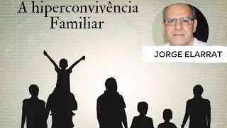 Hiperconvivência Familiar - Jorge Elarrat