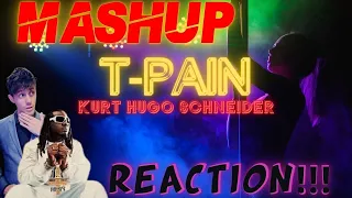 GIVE THE MAN HIS PROPS!!!     T PAIN ft KURT HUGO SCHNEIDER - "MASHUP"      **(REACTION!!!)**