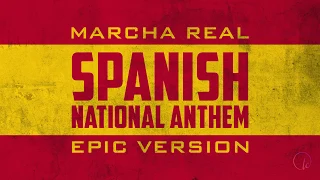 Spanish National Anthem - Marcha Real | Epic Version