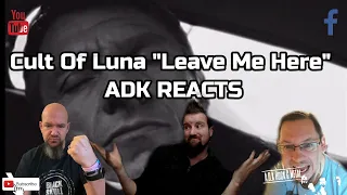 Cult Of Luna "Leave Me Here" -  ADK REACTS