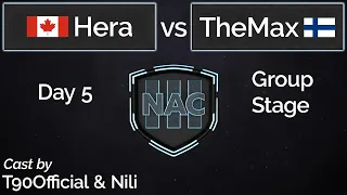 NAC 3 | Day 5 | Hera vs TheMax | Cast by T90Official & Nili