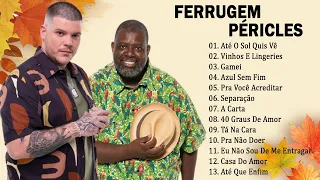 Péricles e Ferrugem - Mix Pagode - Sucessos Romanticos 2022