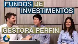 ⭐ Fundos de Investimentos: Conheça os fundos da Gestora Perfin! (Transmitido em 18/10/2017).