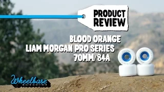 Product Review: "Liam Morgan Pro Series" 70mm, 84a by Blood Orange - Wheelbase Magazine