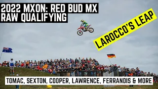 2022 MXON  - RED BUD MX RAW CUT  - QUALIFYING | TOMAC, SEXTON, LAWRENCE, COOPER, FERRANDIS | 4K